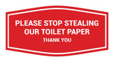 Fancy Please Stop Stealing Our Toilet Paper Sign