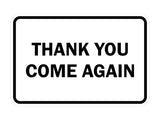 Signs ByLITA Classic Framed Thank you come again Sign
