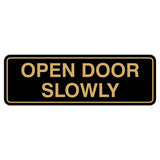 Standard Open Door Slowly Sign