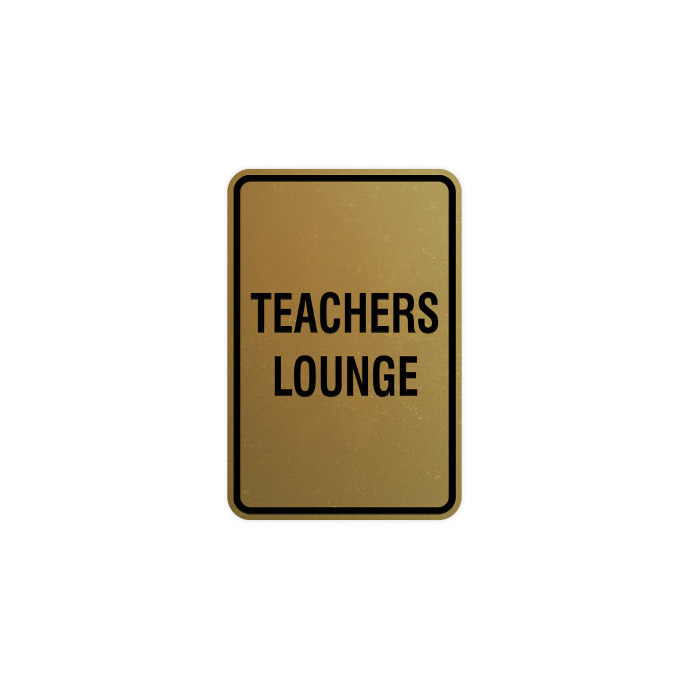 Portrait Round Teachers Lounge Sign with Adhesive Tape, Mounts On Any Surface, Weather Resistant