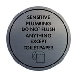 Circle Sensitive Plumbing Do Not Flush Anything Except Toilet Paper Wall or Door Sign