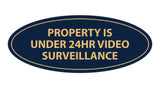 Oval Property Is Under 24hr Video Surveillance Sign