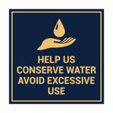 Square Help Us Conserve Water Avoid Excessive Use Sign with Adhesive Tape, Mounts On Any Surface, Weather Resistant