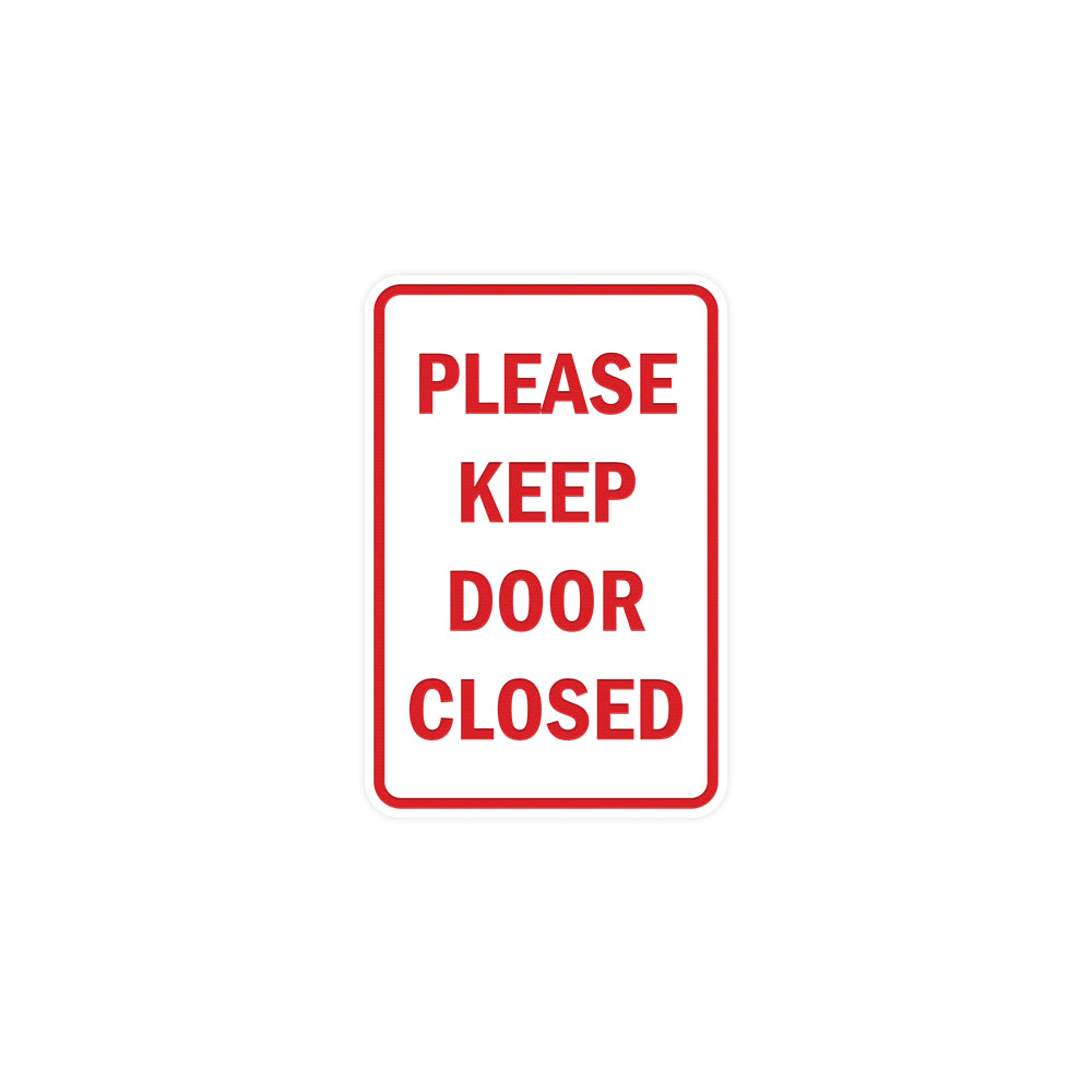 Portrait Round please keep door closed Sign with Adhesive Tape, Mounts On Any Surface, Weather Resistant