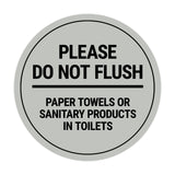 Signs ByLITA Circle Please Do Not Flush Sanitary Products Sign