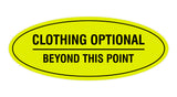 Signs ByLITA Oval Clothing Optional Beyond This Point Sign