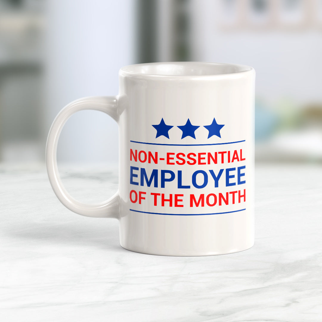 Non-Essential Employee Of The Month 11oz Coffee Mug - Funny Novelty Souvenir