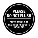 Signs ByLITA Circle Please Do Not Flush Paper Towels or Feminine Products in Toilets Sign