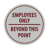 Signs ByLITA Circle Employees Only Beyond this point Sign