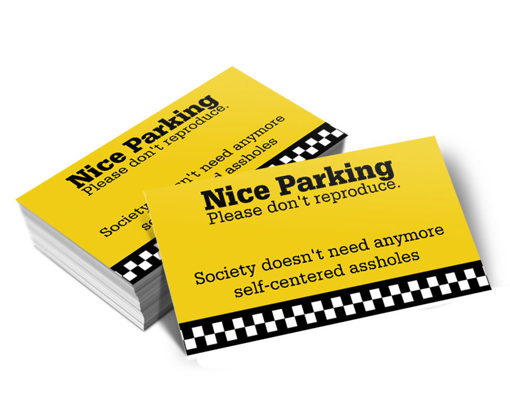 Nice Parking Please Don't Reproduce - Bad Parking Business Cards (Pack of 100)
