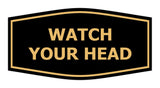 Signs ByLITA Fancy Watch Your Head Sign