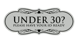 Designer Under 30? Please Have Your ID Ready Wall or Door Sign