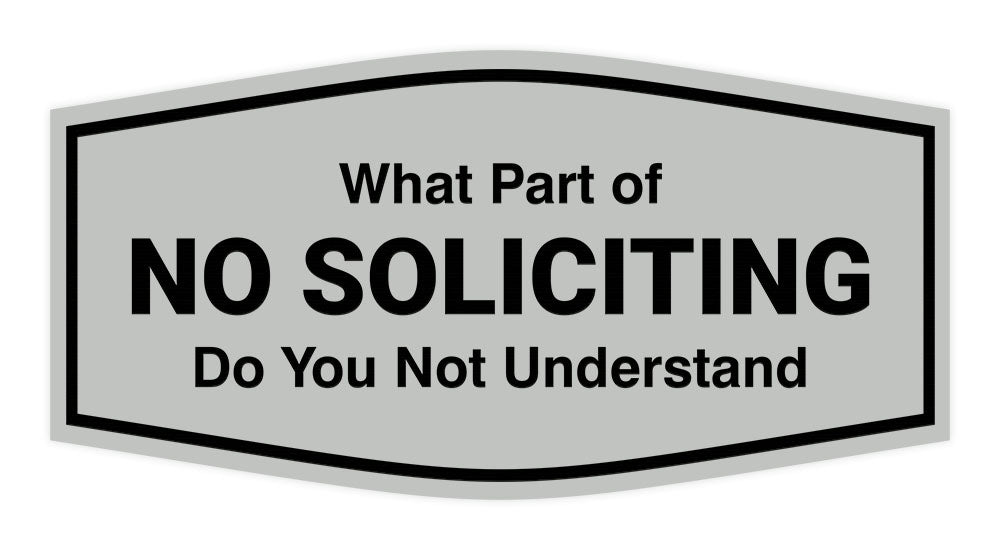 Fancy What Part of No Soliciting Do You Not Understand Wall or Door Si – All Quality fancy-what-part-of-no-soliciting-do-you-not-understand-wall-or-door-si-all-quality