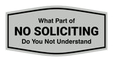 Fancy What Part of No Soliciting Do You Not Understand Wall or Door Sign