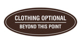 Signs ByLITA Oval Clothing Optional Beyond This Point Sign
