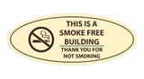 Oval THIS IS A SMOKE FREE BUILDING THANK YOU FOR NOT SMOKING Sign