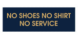 No Shoes No Shirt No Service Door / Wall Sign
