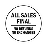 Signs ByLITA Circle All Sales Final No Refunds No Exchanges Sign