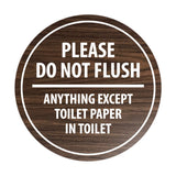 Signs ByLITA Circle Please do not flush anything except toilet paper Sign