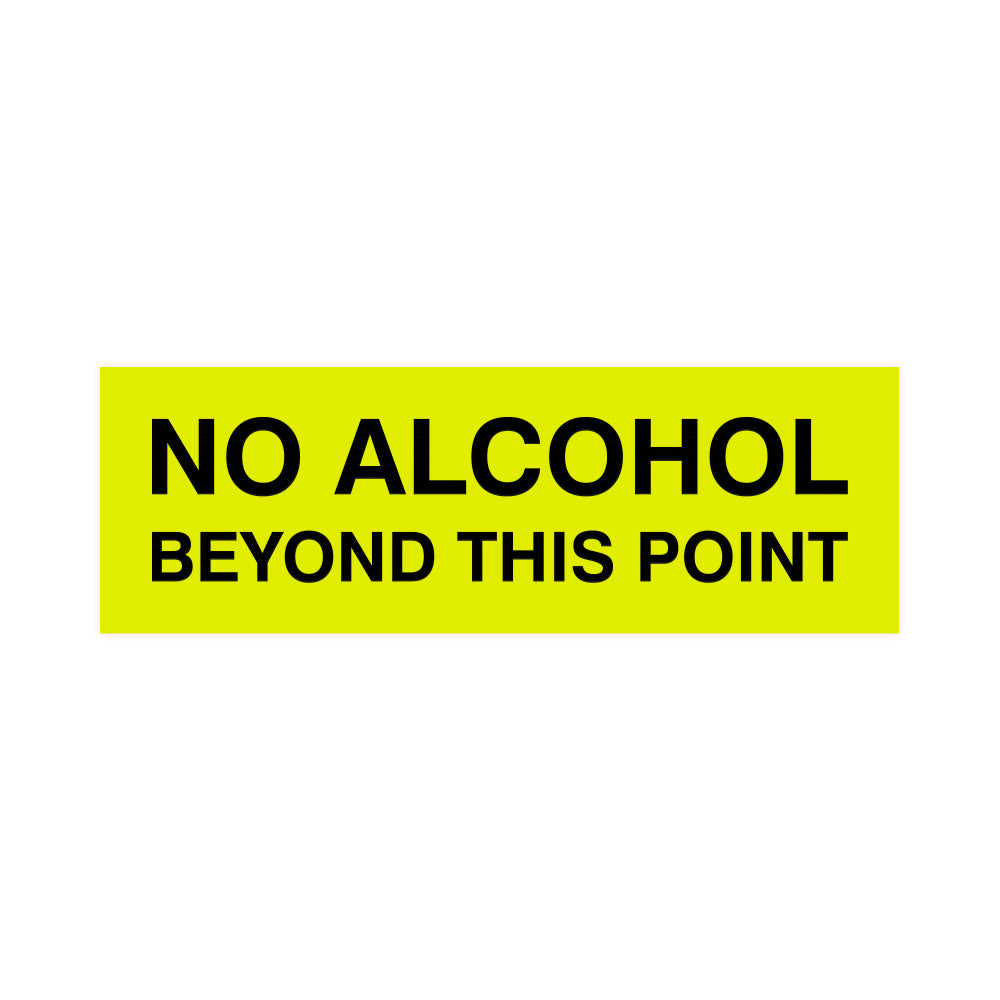 Signs ByLITA Basic No Alcohol Beyond This Point Sign