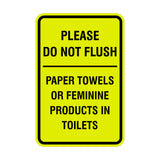 Please Do Not Flush Paper Towels or Feminine Products in Toilets Sign