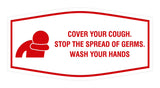 Fancy Cover Your Cough Stop the Spread Of Germs Wash Your Hands Sign