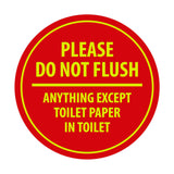 Signs ByLITA Circle Please do not flush anything except toilet paper Sign