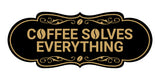 Designer Coffee Solves Everything Wall or Door Sign