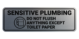 Standard Sensitive Plumbing Do Not Flush Anything Except Toilet Paper Wall or Door Sign
