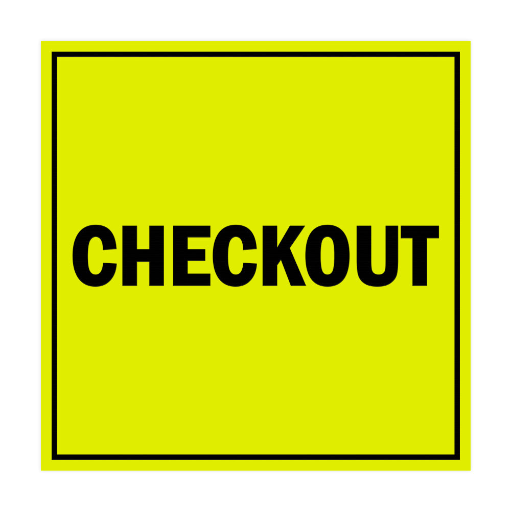 Square Checkout Sign with Adhesive Tape, Mounts On Any Surface, Weather Resistant