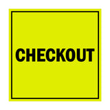 Square Checkout Sign with Adhesive Tape, Mounts On Any Surface, Weather Resistant