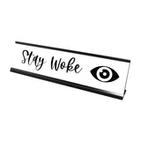 Stay Woke Desk Sign, novelty nameplate (2 x 8