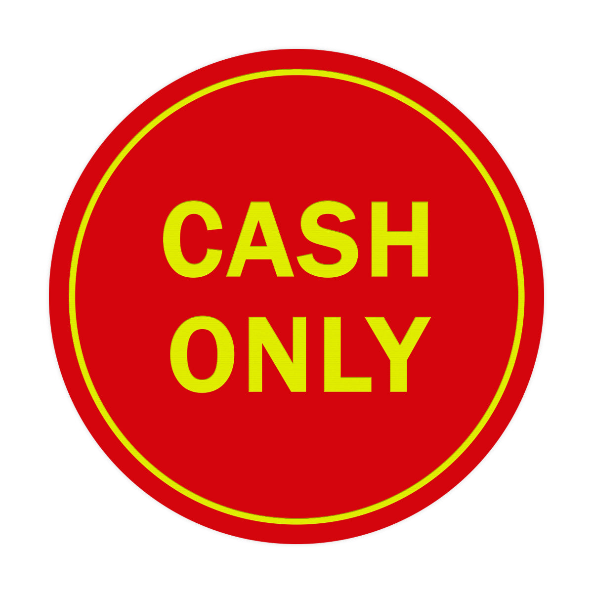 Signs ByLITA Circle Cash Only Sign