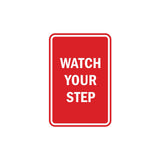 Portrait Round Watch Your Step Sign with Adhesive Tape, Mounts On Any Surface, Weather Resistant