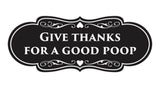 Signs ByLITA Designer Give thanks for a good poop Sign