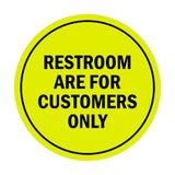 Signs ByLITA Circle Restrooms Are For Customers Only Sign