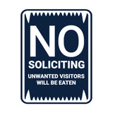 Portrait Round No Soliciting Unwanted Visitors Will Be Eaten Sign (Black) - Small