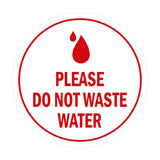 Signs ByLITA Circle Please Do Not Waste Water Sign