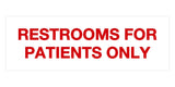 Signs ByLITA Basic Restrooms For Patients Only Sign