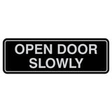 Standard Open Door Slowly Sign