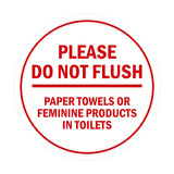 Signs ByLITA Circle Please Do Not Flush Paper Towels or Feminine Products in Toilets Sign