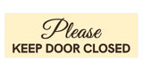 Signs ByLITA Basic Please Keep Door Closed Sign