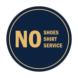 Signs ByLITA Circle No Shoes No Shirt No Service Sign