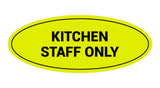 Signs ByLITA Oval Kitchen Staff Only Sign