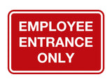 Signs ByLITA Classic Employee Entrance Only Sign