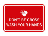 Signs ByLITA Classic Framed Don't Be Gross Wash Your Hand Sign