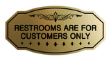 Victorian Restrooms Are For Customers Only Sign