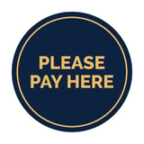 Signs ByLITA Circle Please Pay Here Sign