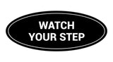 Signs ByLITA Oval Watch Your Step Sign