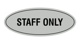 Oval STAFF ONLY Sign